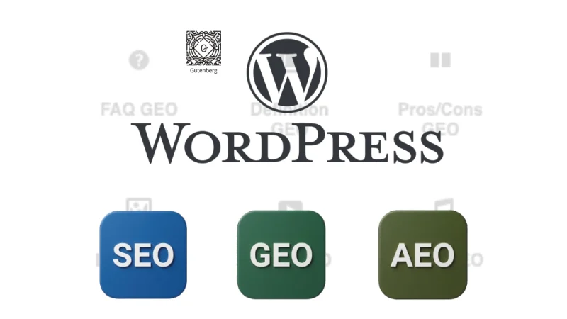 WordPress, Gutenberg et des blocs GEO/SEO optimisés